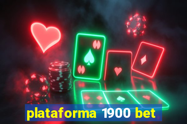 plataforma 1900 bet